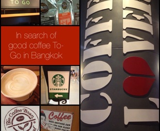 In search of good coffee To-go in Bangkok