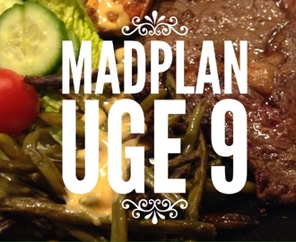 Madplan uge 9 - for en lettere, sjovere og sundere hverdag