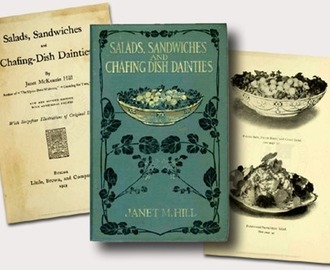 Vintage Cookbook Wednesday – Salads, Sandwiches And Chafing Dish Dainties by Janet M Hill in pdf