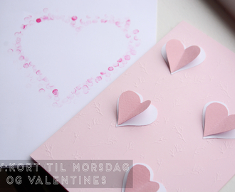 DIY: 2 kort for morsdag & valentine