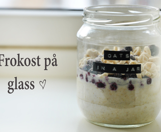 Oats in a jar: frokost på glass