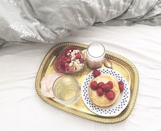 - A breakfast in bed with my love