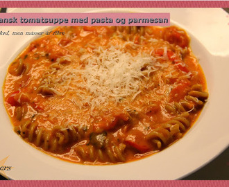 Toscansk tomatsuppe med pasta og parmesan