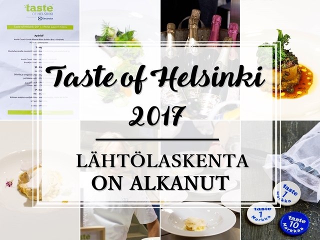 Taste of Helsinki 2017 - lähtölaskenta on alkanut!