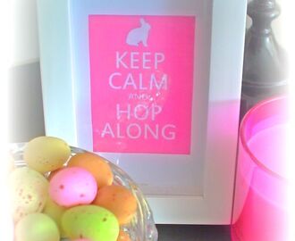 Keep Calm & Hop Along: * Happy Easter*