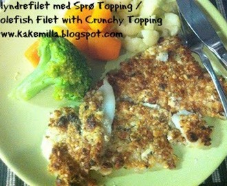 Flyndrefilet med Sprø Topping / Solefish Filet with Crunchy Topping