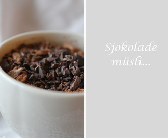 Sjokolade - Müsli...