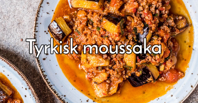 Tyrkisk moussaka (Patlıcan musakka)