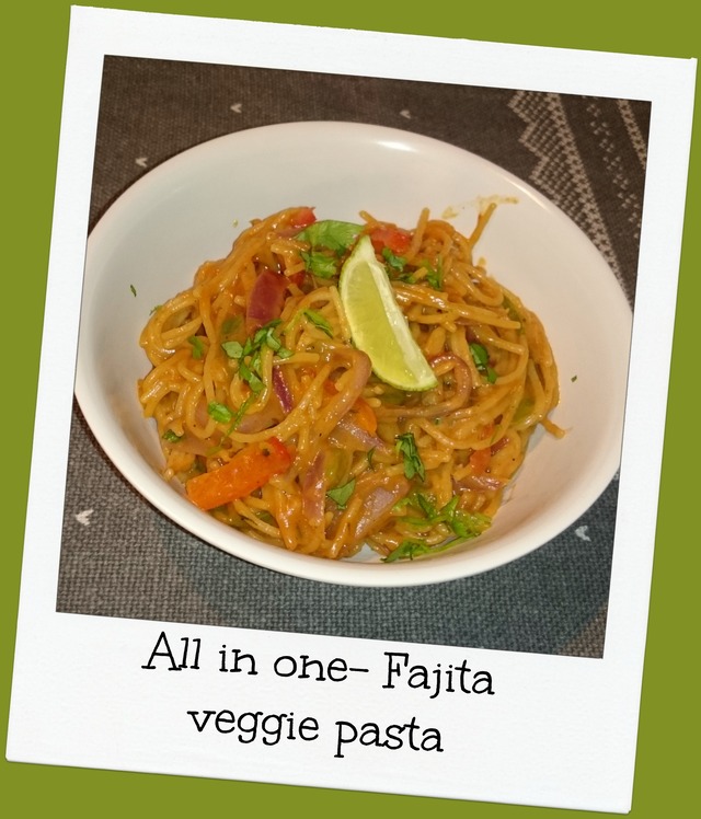 All in one- Fajita veggie pasta