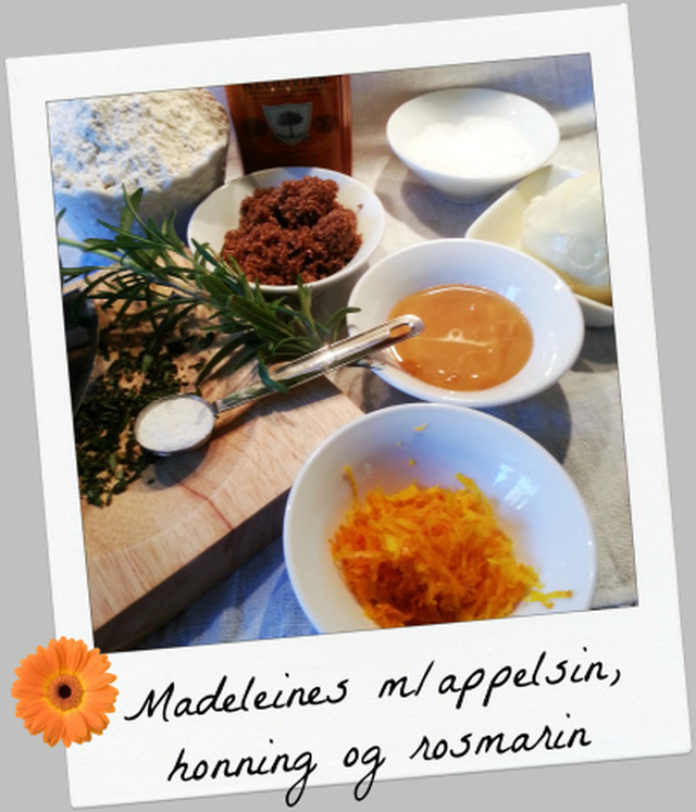 Madeleines med appelsin, honning og rosmarin