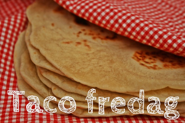 Taco fredag!