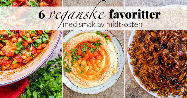 6 veganske favoritter med smak av Midt-Østen