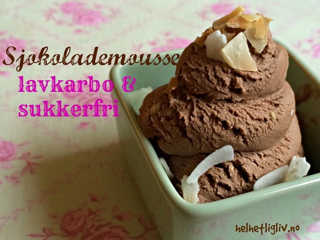 Sjokolademousse - lavkarbo, sukkerfri, melkefri & kjempesunn!