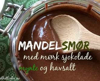 Mandelsmør med mørk sjokolade, mynte og havsalt