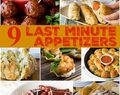 9 Last Minute Appetizers