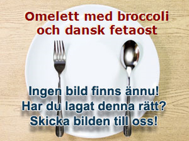 Omelett med broccoli och dansk fetaost