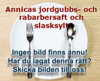 Annicas jordgubbs- och rabarbersaft och slasksylt