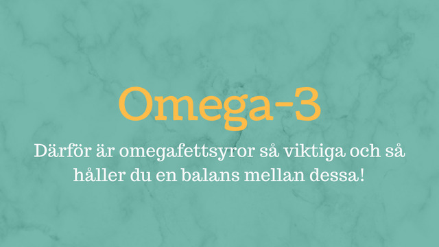 Omega-3: Därför är det viktigt att du får i dig tillräckligt!