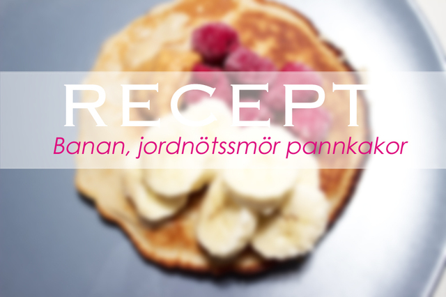 Recept - banan, jordnötssmör pannkakor