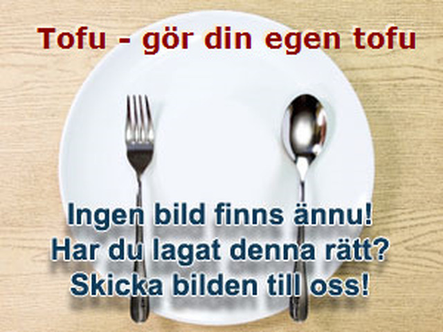 Tofu - gör din egen tofu