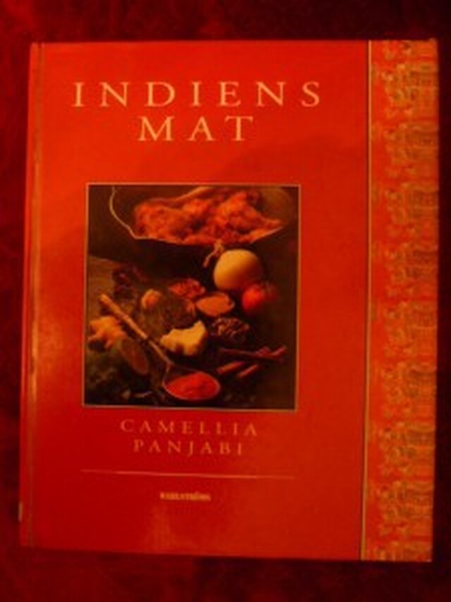Indiens mat – Indisk kokbok av Camellia Panjabi