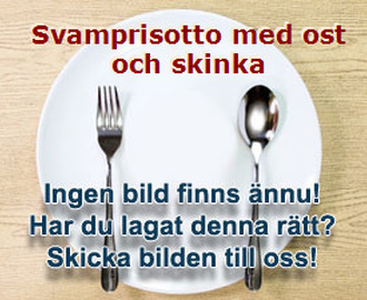 Svamprisotto med ost och skinka