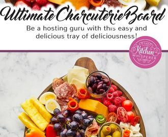 Be a Hosting Guru with this Ultimate Charcuterie Board!
