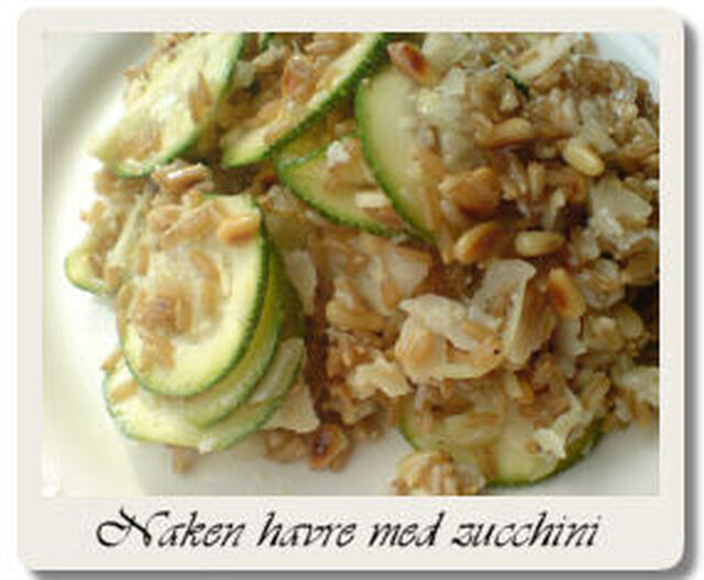 Naken havre med zucchini