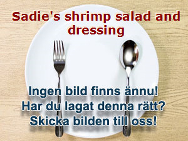 Sadie's shrimp salad and dressing