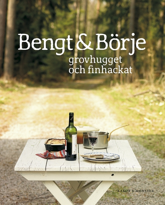 Bengt & Börje – grovhugget och finhackat
