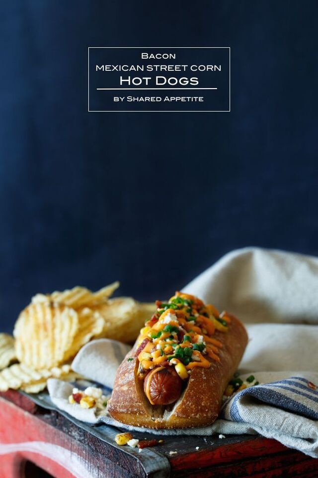 Bacon Mexican Street Corn Hot Dogs - Shared Appetite | Recipe | Gourmet hot dogs, Dog recipes, Hot dog recipes