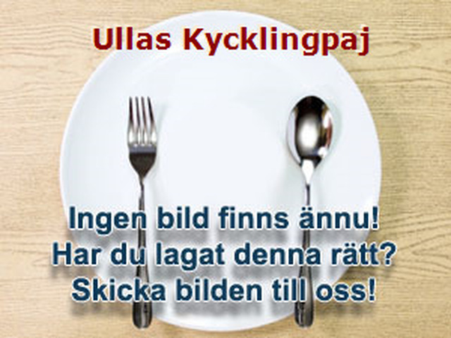 Ullas Kycklingpaj
