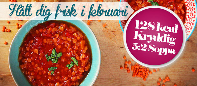128 kcal – Håll dig frisk i Februari med kryddig 5:2 recept soppa med linser