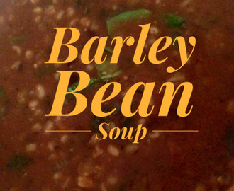 Vegan Needs’ Barley Bean Soup!