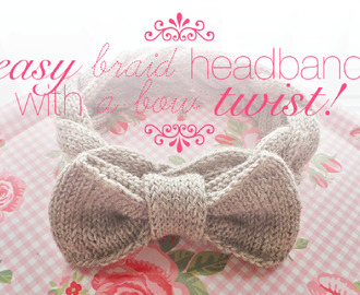 DIY: Easiest braid knit headband, with a cute bow!