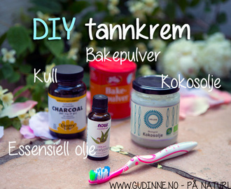 DIY: Tannkrem og tannbleking