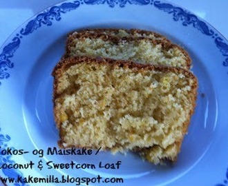 Kokos- og Maiskake / Coconut & Sweetcorn Loaf