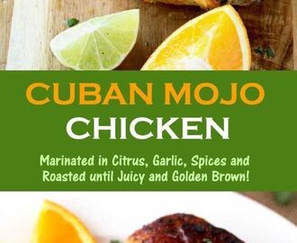 This Cuban Mojo Chicken is infused with a flavorful Mojo marinade made with citrus, garlic and spices, then oven roasted until gol… | Recipes, Cooking, Mojo chicken