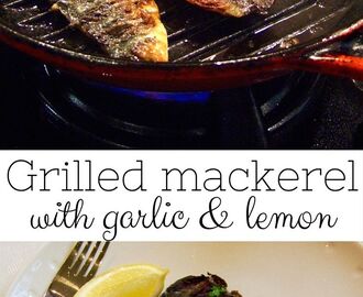 Crispy grilled mackerel with garlic & lemon - a healthy family dinner | Recipe | Mackerel recipes, Grilled mackerel, Fish recipes