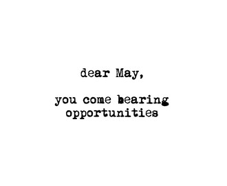 Dear May…