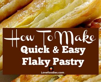 Quick and Easy Flaky Pastry