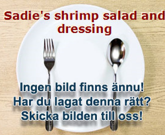 Sadie's shrimp salad and dressing
