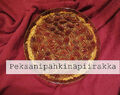 Pekaanipähkinäpiiras (Pecan Pie)