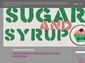 Sugar and Syrup