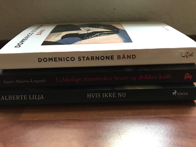 3 i 1: Bånd af Domenico Starnone/Lykkelige mennesker læser og drikker kaffe af Agnés Martin-Lugand/Hvis ikke nu af Alberta Lilja