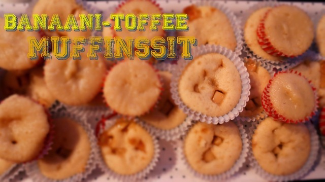 Vauvajuhlia ja banaani-toffee muffinsseja