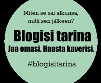 Suurissa elämänmuutoksissa mukana seurannut blogi #blogisitarina -haaste