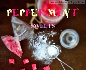 Homemade peppermint candies - Kotitekoiset piparminttukarkit