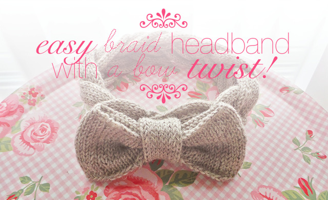 DIY: Easiest braid knit headband, with a cute bow!
