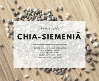 Viisi syytä syödä chia-siemeniä